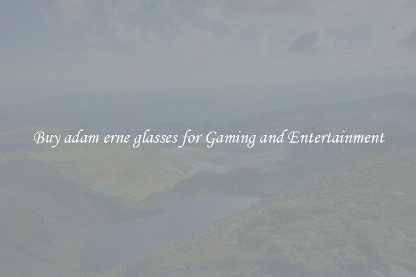 Buy adam erne glasses for Gaming and Entertainment