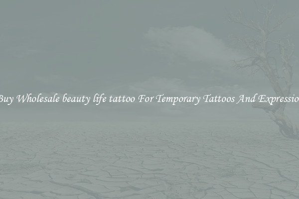 Buy Wholesale beauty life tattoo For Temporary Tattoos And Expression