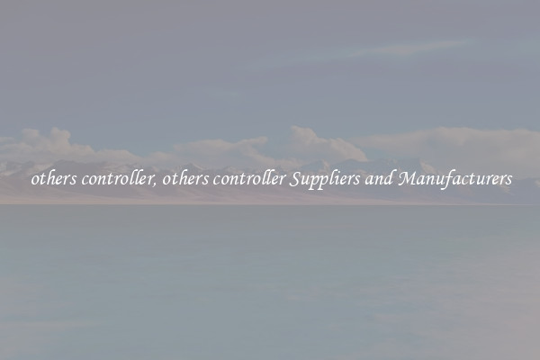 others controller, others controller Suppliers and Manufacturers