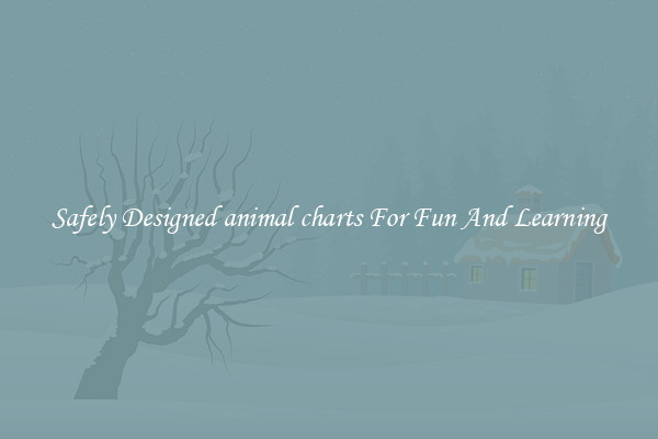 Safely Designed animal charts For Fun And Learning