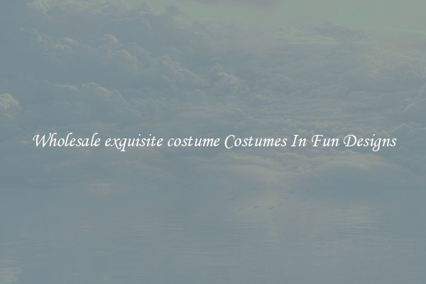 Wholesale exquisite costume Costumes In Fun Designs
