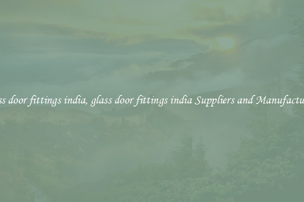 glass door fittings india, glass door fittings india Suppliers and Manufacturers