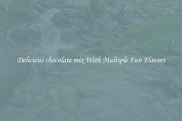 Delicious chocolate mix With Multiple Fun Flavors