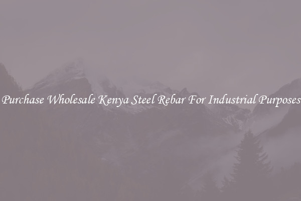 Purchase Wholesale Kenya Steel Rebar For Industrial Purposes