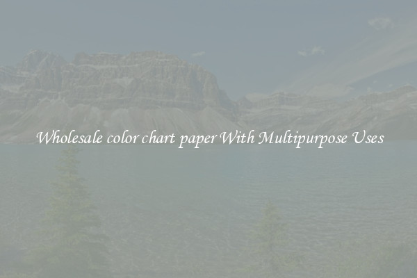 Wholesale color chart paper With Multipurpose Uses