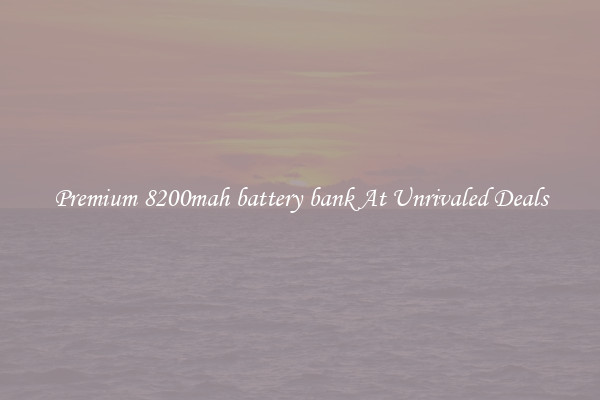 Premium 8200mah battery bank At Unrivaled Deals