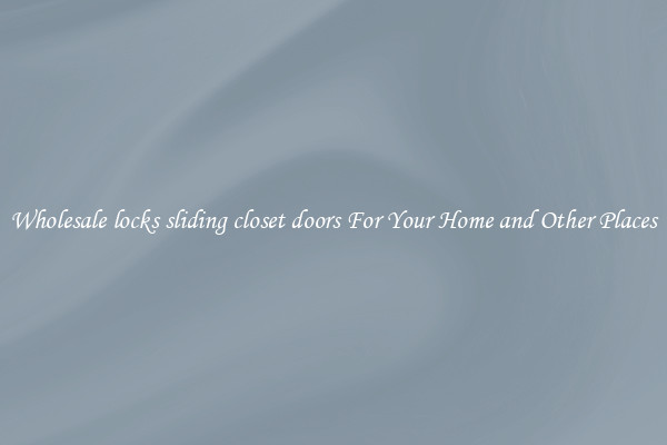 Wholesale locks sliding closet doors For Your Home and Other Places